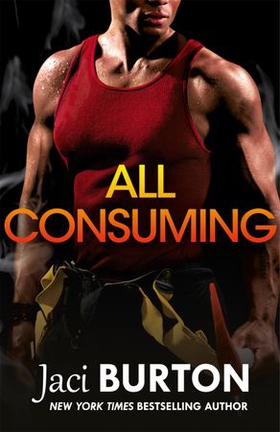 All Consuming - A tale of searing passion and rekindled love you won't want to miss! (ebok) av Jaci Burton