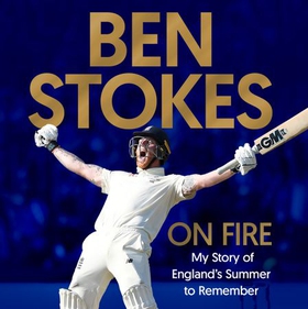 On Fire - My Story of England's Summer to Remember (lydbok) av Ben Stokes