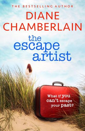 The Escape Artist: An utterly gripping suspense novel from the bestselling author (ebok) av Diane Chamberlain