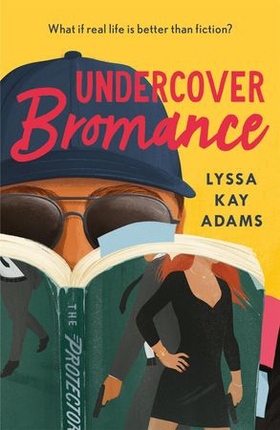 Undercover Bromance - The most inventive, refreshing concept in rom-coms this year (Entertainment Weekly) (ebok) av Lyssa Kay Adams