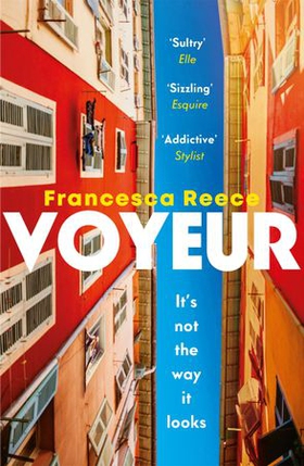 Voyeur - 'Unsettling, addictive, and razor-sharp' (ebok) av Francesca Reece