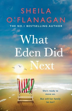 What Eden Did Next - The moving and uplifting bestseller you'll never forget (ebok) av Sheila O'Flanagan