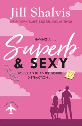 Superb and Sexy - A fun, feel-good office romance! (ebok) av Jill Shalvis