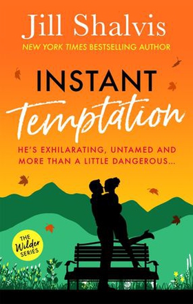 Instant Temptation - Fun, feel-good romance - guaranteed to make you smile! (ebok) av Jill Shalvis