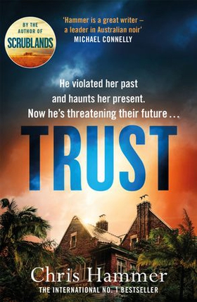 Trust - The riveting thriller from the award winning author of Scrublands (ebok) av Chris Hammer