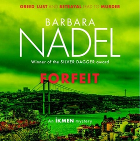 Forfeit (Ikmen Mystery 23) (lydbok) av Barbara Nadel