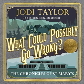 What Could Possibly Go Wrong? (lydbok) av Jodi Taylor