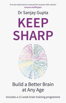 Keep Sharp - Build a Better Brain at Any Age - As Seen in The Daily Mail (ebok) av Sanjay Gupta