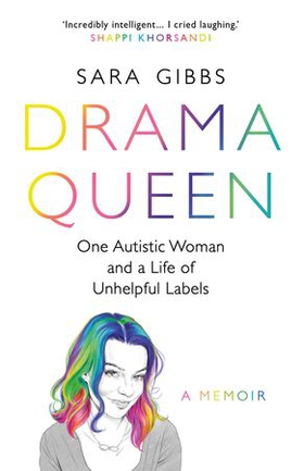 Drama Queen: One Autistic Woman and a Life of Unhelpful Labels (ebok) av Ukjent