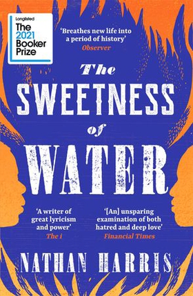The Sweetness of Water - Longlisted for the 2021 Booker Prize (ebok) av Nathan Harris
