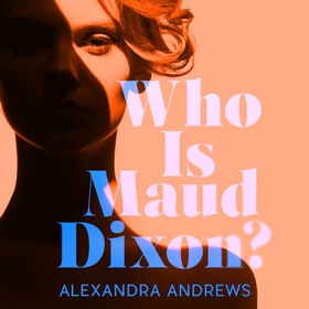 Who is Maud Dixon?