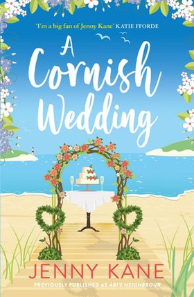 A Cornish Wedding - a heart-warming and uplifting summer romance (ebok) av Jenny Kane
