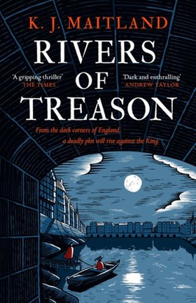 Rivers of Treason - Daniel Pursglove 3 (ebok) av K. J. Maitland