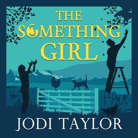 The Something Girl (lydbok) av Jodi Taylor