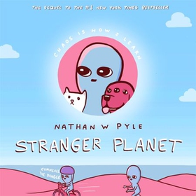Stranger Planet - The Hilarious Sequel to STRANGE PLANET - Now on Apple TV+ (ebok) av Nathan W. Pyle