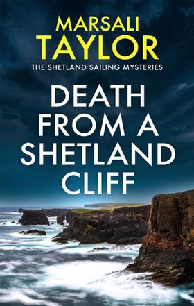 Death from a Shetland Cliff (ebok) av Marsali Taylor