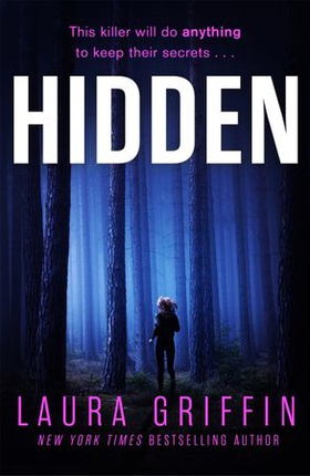 Hidden - A nailbitingly suspenseful, fast-paced thriller you won't want to put down! (ebok) av Laura Griffin