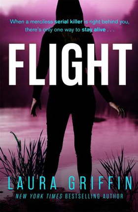 Flight - A heart-pounding, race-against-the-clock romantic thriller (ebok) av Laura Griffin
