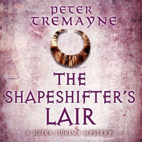 The Shapeshifter's Lair (Sister Fidelma Mysteries Book 31) (lydbok) av Peter Tremayne