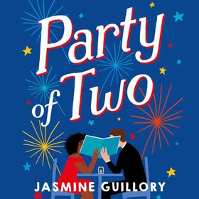 Party of Two - This opposites-attract rom-com from the author of The Proposal is 'an utter delight' (Red)! (lydbok) av Jasmine Guillory