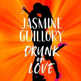 Drunk on Love - The sparkling new rom-com from the author of the 'sexiest and smartest romances' (Red) (lydbok) av Jasmine Guillory