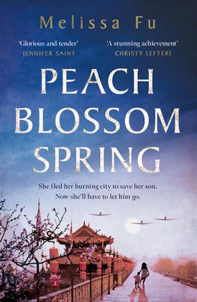 Peach Blossom Spring - A glorious, sweeping novel about family and the search for home (ebok) av Melissa Fu