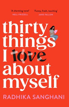 Thirty Things I Love About Myself - Don't miss the funniest, most heart-warming and unexpected romance novel of the year! (ebok) av Radhika Sanghani