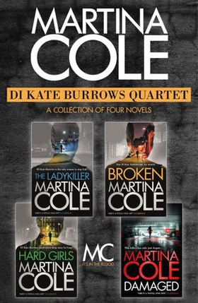 The DI Kate Burrows Quartet - The Ladykiller, Broken, Hard Girls, Damaged (ebok) av Martina Cole