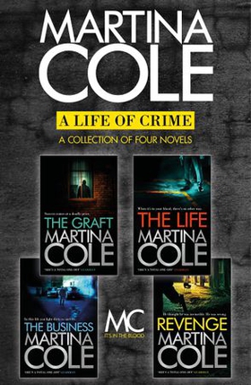 A Life of Crime - The Graft, The Business, The Life, Revenge (ebok) av Martina Cole