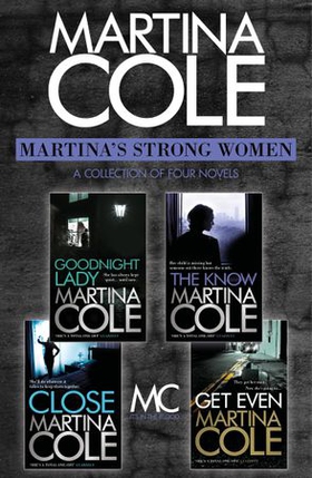 Martina's Strong Women - Goodnight Lady, The Know, Close, Get Even (ebok) av Martina Cole