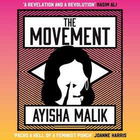 The Movement - how far will she go to make herself heard? (lydbok) av Ayisha Malik