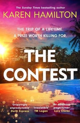 The Contest - The exhilarating and addictive new thriller from the bestselling author of THE PERFECT GIRLFRIEND (ebok) av Karen Hamilton