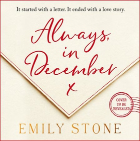 Always, in December - Get snowed in with this gorgeous, stay-up-all-night Christmas romance (lydbok) av Emily Stone