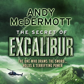 The Secret of Excalibur (Wilde/Chase 3) (lydbok) av Andy McDermott