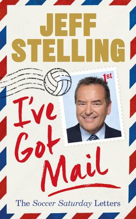 I've Got Mail - The Soccer Saturday Letters (ebok) av Jeff Stelling