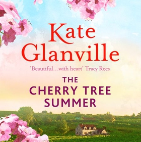 The Cherry Tree Summer - Escape to the sun-drenched French countryside in this captivating read (lydbok) av Kate Glanville