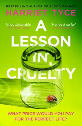 A Lesson in Cruelty - The propulsive new thriller from the bestselling author of Blood Orange (ebok) av Harriet Tyce