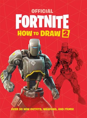 FORTNITE Official How to Draw Volume 2 - Over 30 Weapons, Outfits and Items! (ebok) av Epic Games