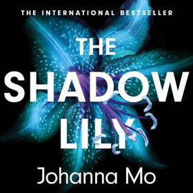 The Shadow Lily (lydbok) av Johanna Mo