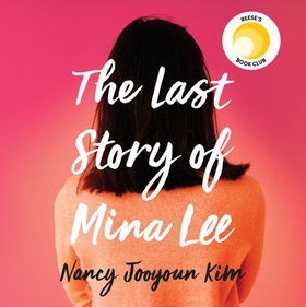 The Last Story of Mina Lee - the Reese Witherspoon Book Club pick (lydbok) av Nancy Jooyoun Kim
