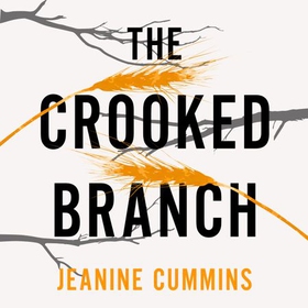 The Crooked Branch (lydbok) av Jeanine Cummin