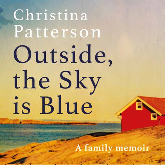 Outside, the Sky is Blue - The story of a family told with searing honesty, humour and love (lydbok) av Ukjent