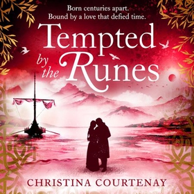 Tempted by the Runes - The stunning and evocative timeslip novel of romance and Viking adventure (lydbok) av Christina Courtenay