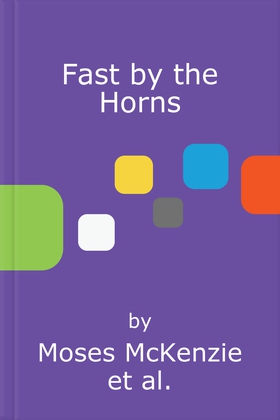 Fast by the Horns