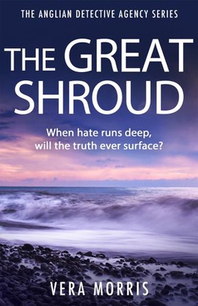 The Great Shroud - A gripping and addictive murder mystery perfect for crime fiction fans (The Anglian Detective Agency Series, Book 5) (ebok) av Vera Morris