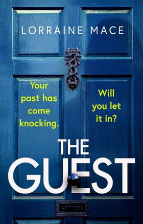 The Guest - A totally addictive and gripping thriller with a shocking twist (ebok) av Lorraine Mace