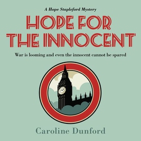 Hope for the Innocent (Hope Stapleford Adventure 1) - A gripping tale of murder and misadventure (lydbok) av Caroline Dunford
