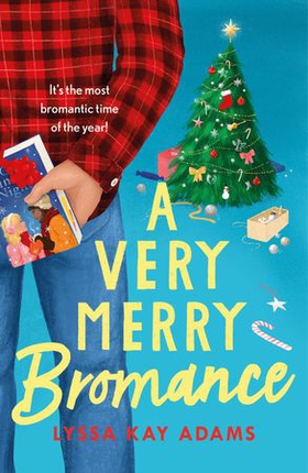 A Very Merry Bromance - It's the most Bromantic time of the year! (ebok) av Lyssa Kay Adams