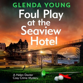 Foul Play at the Seaview Hotel - A murderer plays a killer game in this charming, Scarborough-set cosy crime mystery (lydbok) av Glenda Young