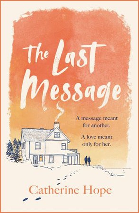 The Last Message - The breathtaking love story of the year that will grip your heart in every way . . . (ebok) av Ukjent